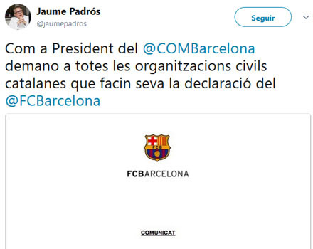 Mensaje de Jaume Padrós en la red social Twitter pidiendo que se suscriba la postura del Barça respecto de los hechos del referéndum.