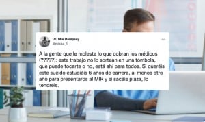 "El título de Medicina no es de una tómbola; si quieres mi sueldo, estudia"