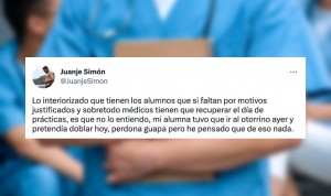 "Mi alumna de Enfermería pretendía doblar porque tuvo médico, de eso nada"