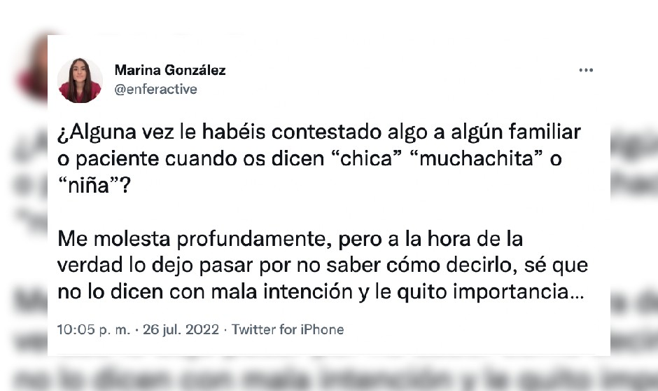 "No sé reaccionar cuando un paciente me llama 'niña' en vez de enfermera"