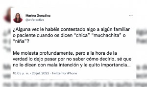 "No sé reaccionar cuando un paciente me llama 'niña' en vez de enfermera"