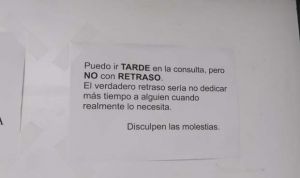 Aclaración viral de un médico a sus pacientes: “Voy tarde, no con retraso”