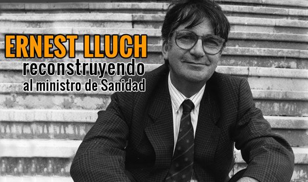 Ernest Lluch: reconstruyendo al ministro de Sanidad