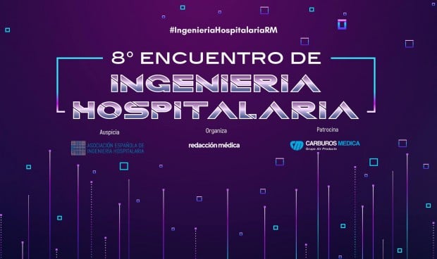 Los ingenieros de hospital se dan cita en el VIII Encuentro Global