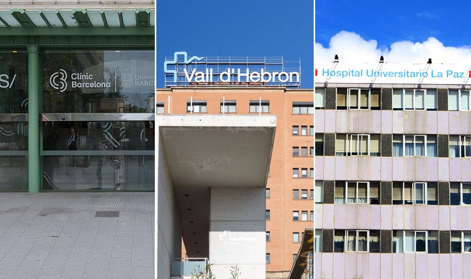 El Hospital Clinic de Barcelona, el Vall d'Hebron y La Paz.