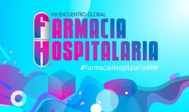 VIII Encuentro Global de Farmacia Hospitalaria: 6 y 7 de octubre en Madrid